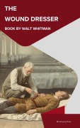 Cover-Bild zum Titel 'The wound dresser' von 'Walt Whitman'