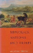 Cover-Bild zum Titel 'Republics, Nations and Tribes' von 'Martin Thom'
