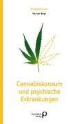 Cannabiskonsum und psychische Erkrankungen - Michael Büge