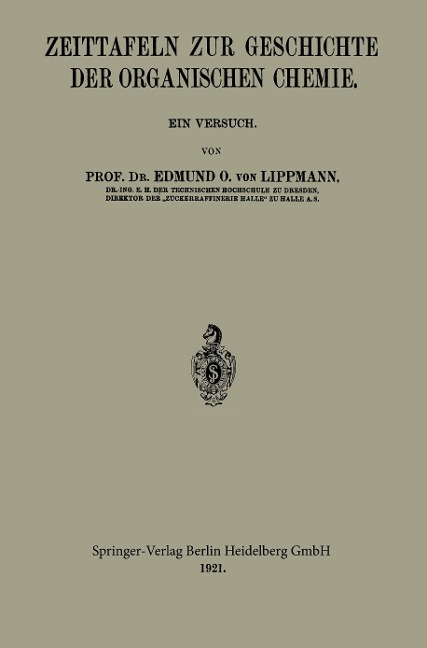 Zeittafeln zur Geschichte der Organischen Chemie - Edmund Oskar Von Lippmann