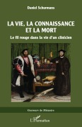 Cover-Bild zum Titel 'La vie, La connaissance et la mort' von 'Dan Schurmans'