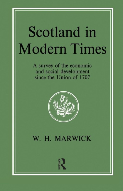 Scotland in Modern Times - William H Marwick