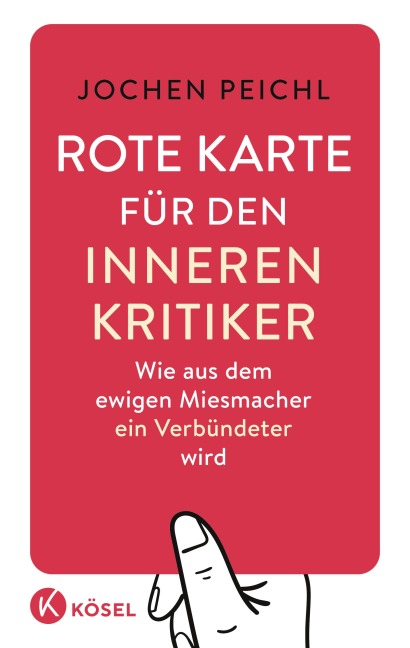Rote Karte für den inneren Kritiker - Jochen Peichl