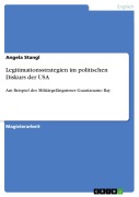 Cover-Bild zum Titel 'Legitimationsstrategien im politischen Diskurs der USA' von 'Angela Stangl'