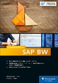 Praxishandbuch SAP BW - Olaf Klostermann, Joseph W. O'Leary, Matthias Merz, Robert Klein