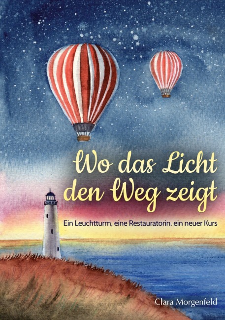 Wo das Licht den Weg zeigt - Clara Morgenfeld
