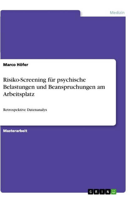 Risiko-Screening für psychische Belastungen und Beanspruchungen am Arbeitsplatz - Marco Höfer