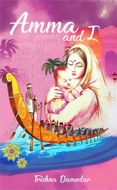 Amma & I - Trishna Damodar