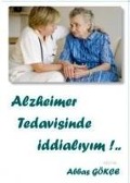 Alzheimer Tedavisinde Iddialiyim - Abbas Gökce