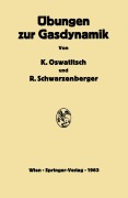 Cover-Bild zum Titel 'Übungen zur Gasdynamik' von 'Rudolf Schwarzenberger, Klaus Oswatitsch'