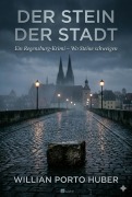 Cover-Bild zum Titel 'DER STEIN DER STADT' von 'Willian Porto Huber'