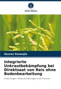 Integrierte Unkrautbekämpfung bei Direktsaat von Reis ohne Bodenbearbeitung - Gaurav Kanaujia