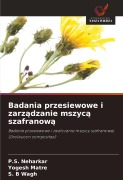 Cover-Bild zum Titel 'Badania przesiewowe i zarz¿dzanie mszyc¿ szafranow¿' von 'P. S. Neharkar, Yogesh Matre, S. B Wagh'