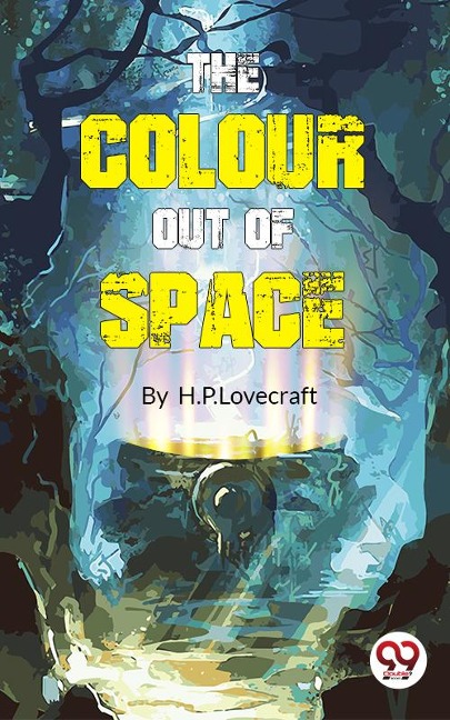 The Colour Out of Space - H. P. Lovecraft