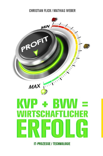 KVP + BVW = wirtschaftlicher Erfolg - Christian Flick, Mathias Weber