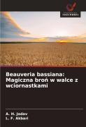 Cover-Bild zum Titel 'Beauveria bassiana: Magiczna bro¿ w walce z wciornastkami' von 'A. H. Jadav, L. F. Akbari'