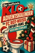 Cover-Bild zum Titel 'Der inoffizielle Klo-Adventskalender für FC Rot-Weiß Erfurt-Fans' von 'Louis Münch'