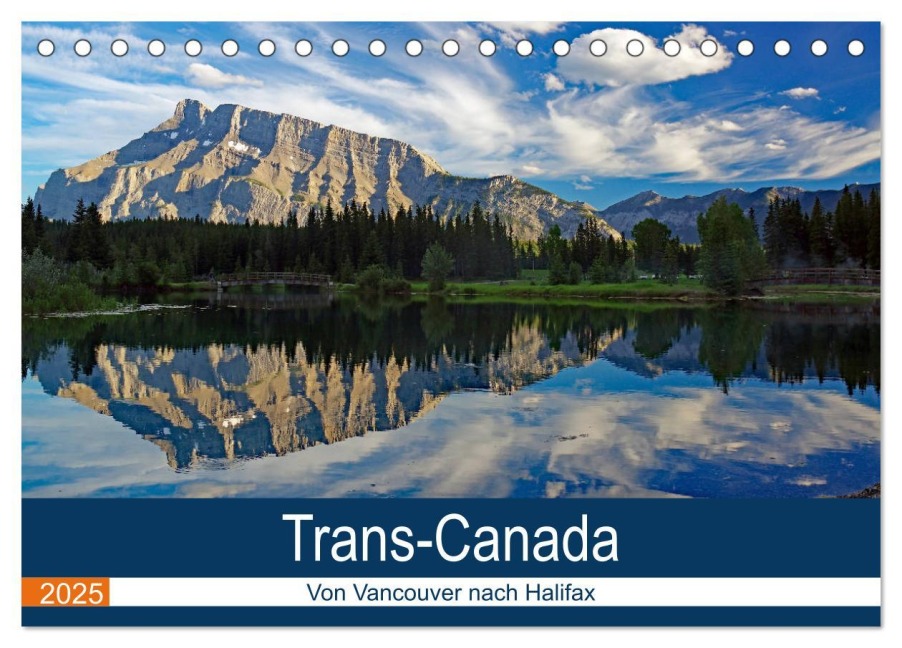 Trans-Canada: Von Vancouver nach Halifax (Tischkalender 2025 DIN A5 quer), CALVENDO Monatskalender - Reinhard Pantke