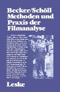 Methoden und Praxis der Filmanalyse - Norbert Schöll, Wolfgang Becker