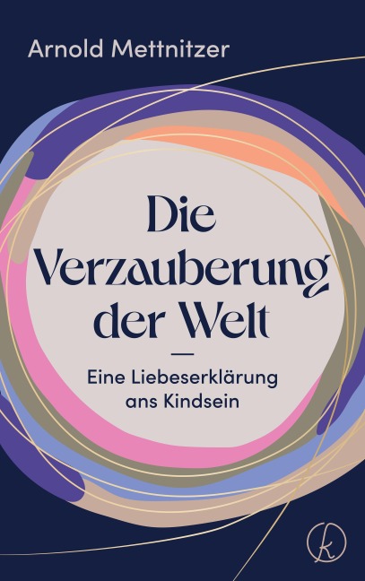 Die Verzauberung der Welt - Arnold Mettnitzer