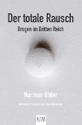 Der totale Rausch - Norman Ohler