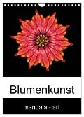 Blumenkunst - mandala-art (Wandkalender 2025 DIN A4 hoch), CALVENDO Monatskalender - Beate Wurster