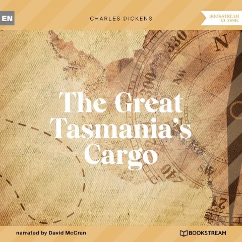 The Great Tasmania's Cargo - Charles Dickens