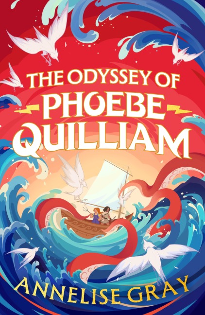 The Odyssey of Phoebe Quilliam - Annelise Gray