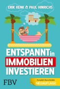 Cover-Bild zum Titel 'Entspannt in Immobilien investieren' von 'Erik Renk, Paul Hinrichs'