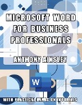 Microsoft Word for Business Professionals - Anthony Ainsley