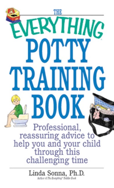 The Everything Potty Training Book - Linda Sonna