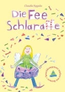 Cover-Bild zum Titel 'Die Fee Schlaraffe' von 'Syguda Claudia'
