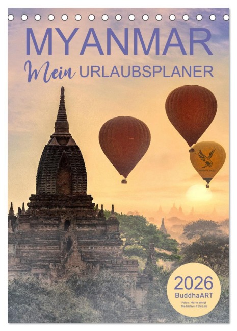 MYANMAR - Mein Urlaubsplaner (Tischkalender 2026 DIN A5 hoch), CALVENDO Monatskalender - BuddhaART BuddhaART