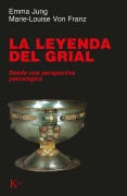 Cover-Bild zum Titel 'La leyenda del Grial : desde una perspectiva psicológica' von 'Marie-Louise Von Franz, Emma Jung'