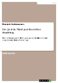 Die Qual der Wahl zum Deutschen Bundestag - Dominik Lichtenstern