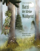 Cover-Bild zum Titel 'Harzi, der kleine Waldgeist' von 'Ute Knöpfle'