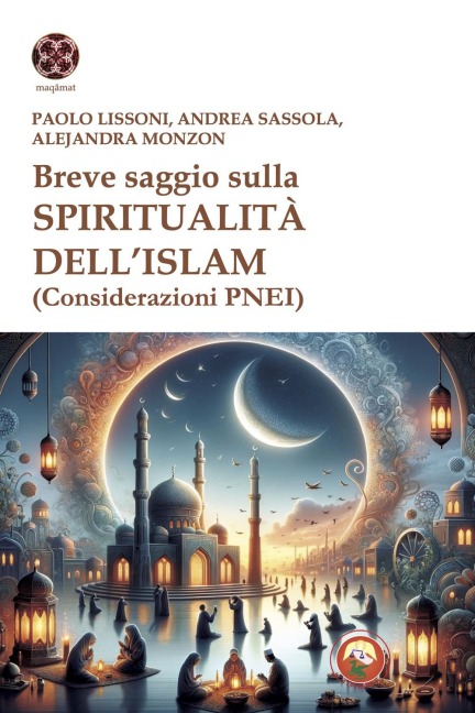 Breve saggio sulla spiritualità dell'Islam (Considerazioni PNEI) - Paolo Lissoni, Andrea Sassola, Alejandra Monzon