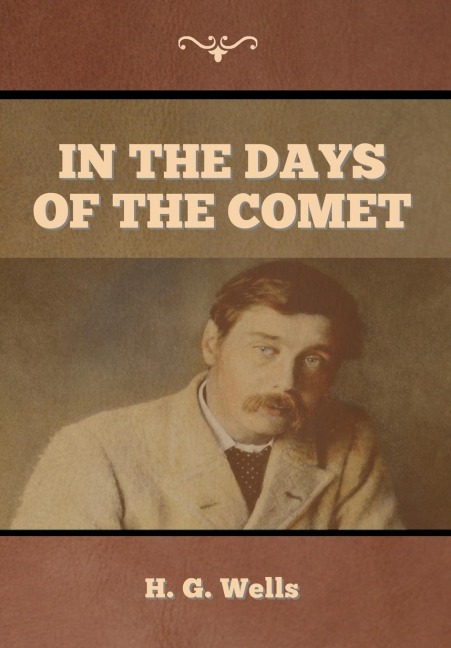 In the Days of the Comet - H G Wells
