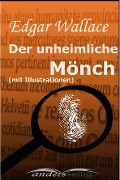 Cover-Bild zum Titel 'Der unheimliche Mönch (mit Illustrationen)' von 'Edgar Wallace'