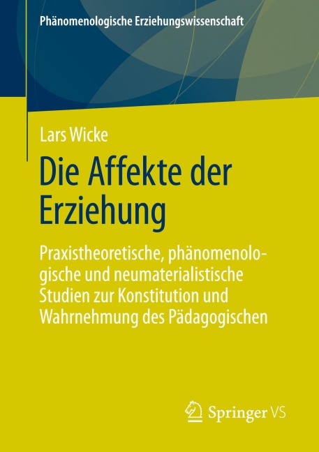Die Affekte der Erziehung - Lars Wicke