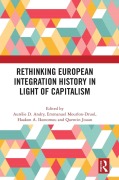 Cover-Bild zum Titel 'Rethinking European Integration History in Light of Capitalism' von ''