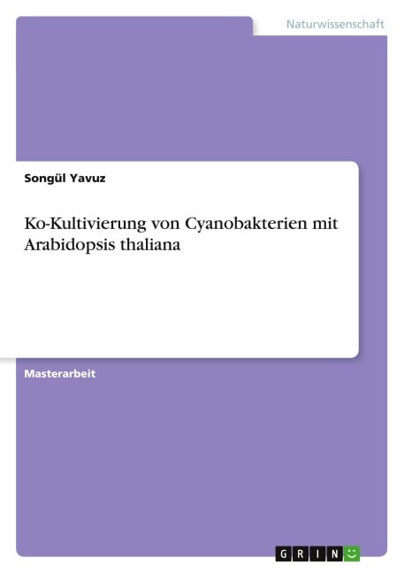 Ko-Kultivierung von Cyanobakterien mit Arabidopsis thaliana - Songül Yavuz