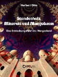 Cover-Bild zum Titel 'Stundenholz, Minarett und Mangobaum' von 'Herbert Otto'