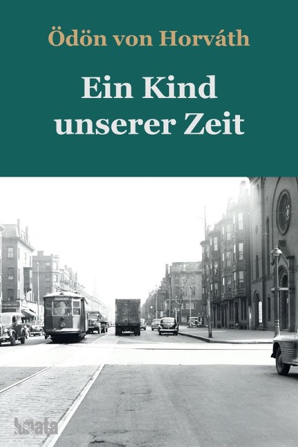 Ein Kind unserer Zeit - Ödön Von Horváth