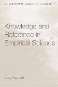 Cover-Bild zum Titel 'Knowledge and Reference in Empirical Science' von 'Jody Azzouni'