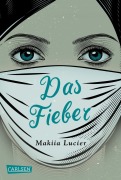 Cover-Bild zum Titel 'Das Fieber' von 'Makiia Lucier'
