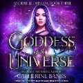 Goddess of the Universe - Catherine Banks