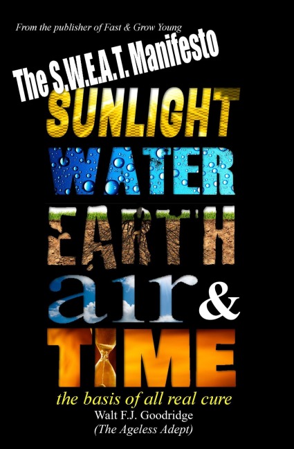 The S.W.E.A.T. Manifesto - Walt F. J. Goodridge