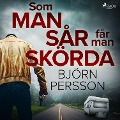 Cover-Bild zum Titel 'Som man sår får man skörda' von 'Björn Persson'