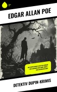 Cover-Bild zum Titel 'Detektiv Dupin-Krimis' von 'Edgar Allan Poe'